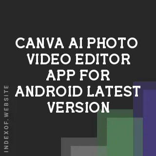 Canva: AI Photo & Video Editor App for Android Latest version - Indexof